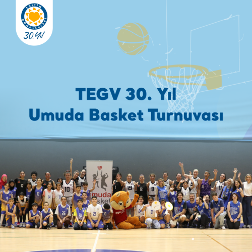 TEGV 30. Yıl Umuda Basket Turnuvası Kampanyaları içerik görseli.